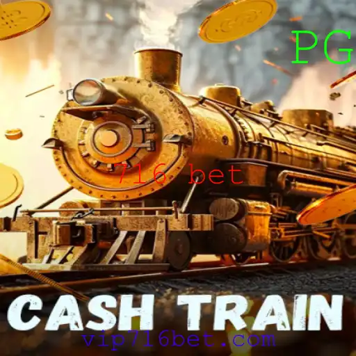 Descubra o Fascinante Mundo de CashTrain e a Estratégia 716 bet